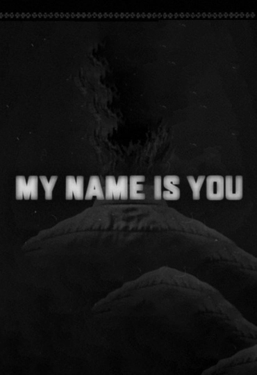 My Name is You