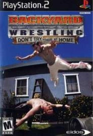 Backyard Wrestling: Don’t Try This At Home